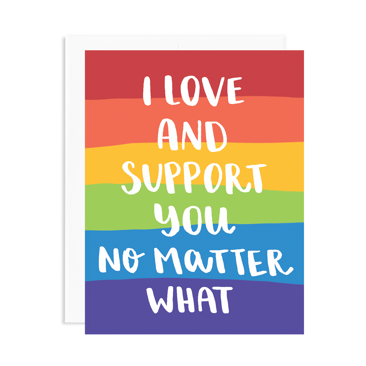 'I Love And Support You No Matter What' Greeting Card | Grey Street Paper