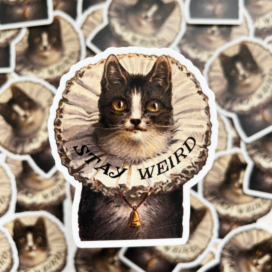 "Stay Weird" Kitty Sticker