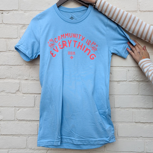 "Community Is Everything" Light Blue T-Shirt