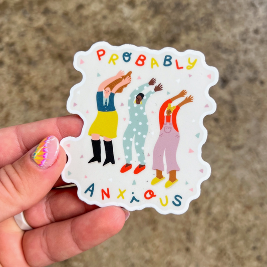 "Probably Anxious" Sticker