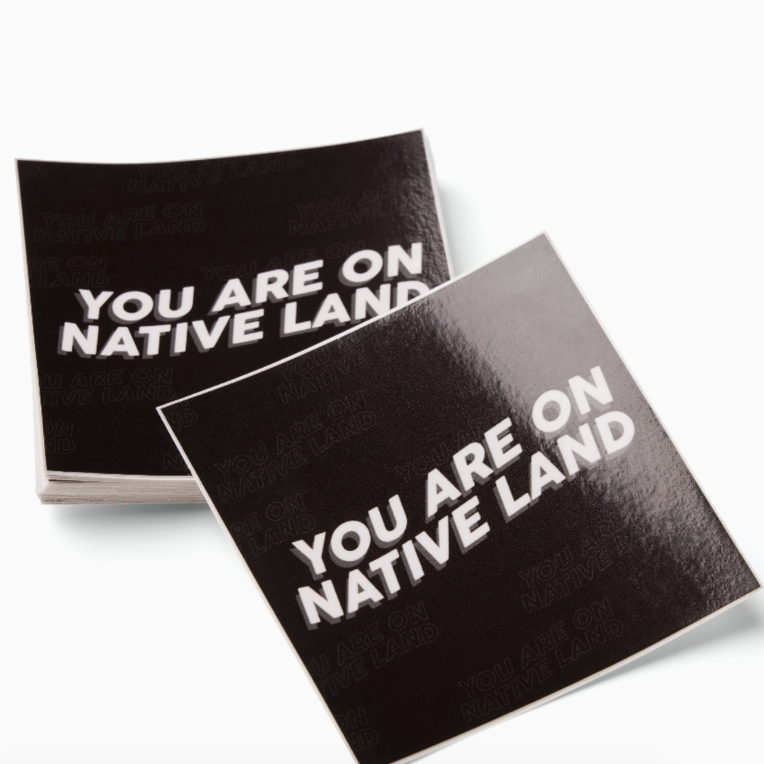 "You Are On Native Land" Sticker
