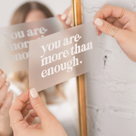 "You Are More Than Enough" Mirror Decal